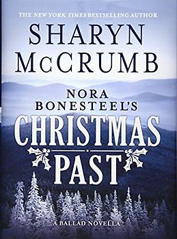 Nora Bonesteel's Christmas Past: A Ballad Novella