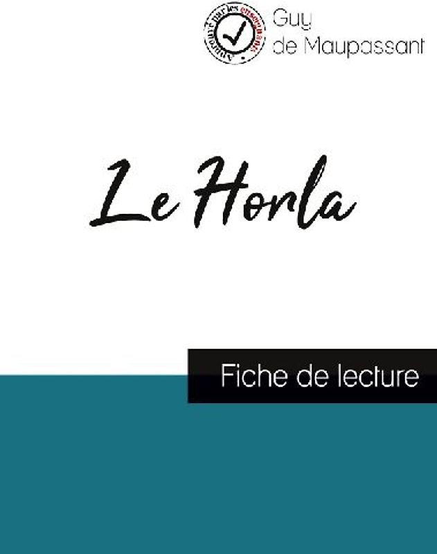 Le Horla de Maupassant (fiche de lecture et analyse complète de l'oeuvre)