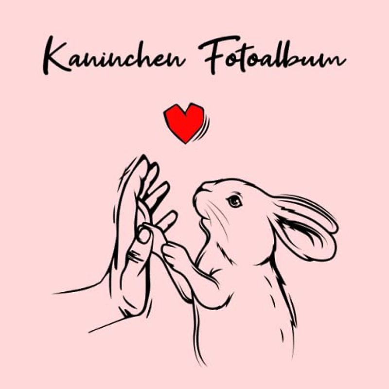 Kaninchen Fotoalbum: tolles Album für alle Hasen Besitzer| Erinnerungsalbum | Geschenkidee für Kaninchen Liebhaber| Zum Festhalten schöner Momente mit deinen Hasen