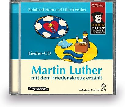 Martin Luther mit dem Friedenskreuz erzählt. CD