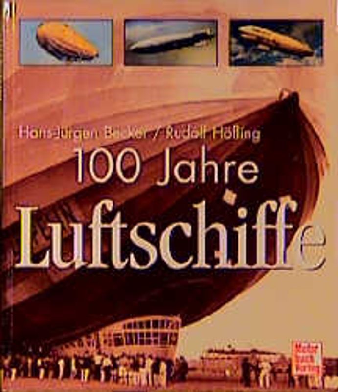100 Jahre Luftschiffe