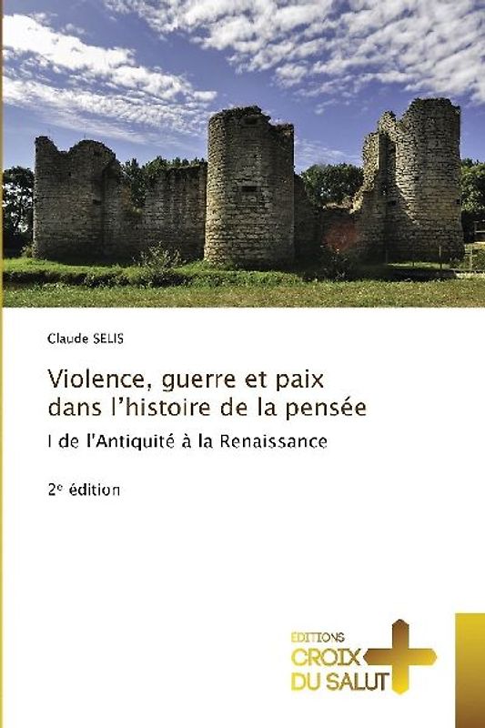 Violence, guerre et paix dans l'histoire de la pensée