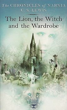 The Chronicles of Narnia: Book 2 - The Lion, the Witch and the Wardrobe - C. S. Lewis [Paperback]