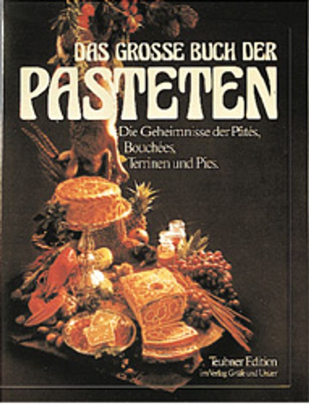 Das große Buch der Pasteten