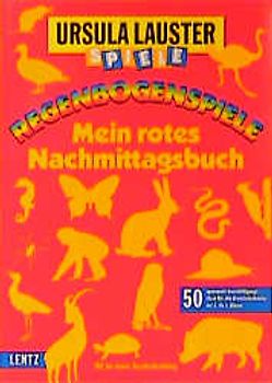 Mein rotes Nachmittagsbuch. 50 spannende Beschäftigungsideen für alle Grundschulkinder der 1. und 2. Klasse