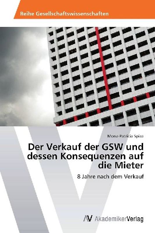 Der Verkauf der GSW und dessen Konsequenzen auf die Mieter