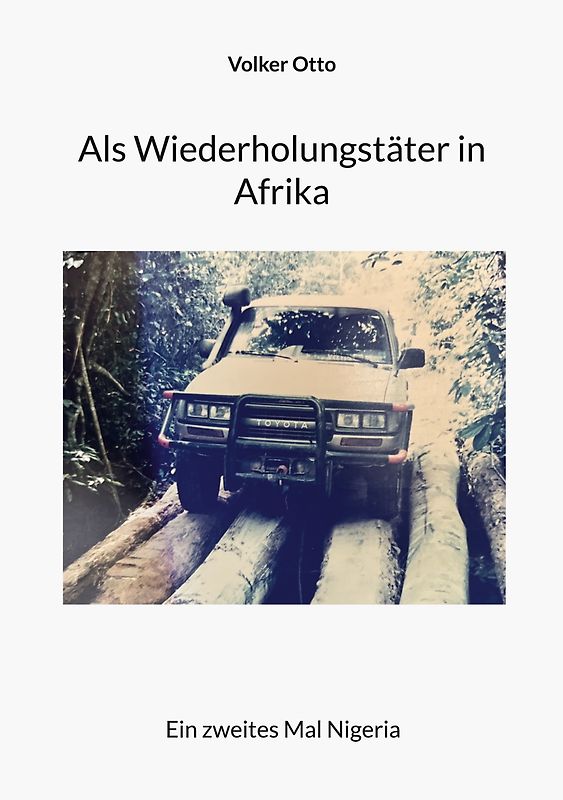 Als Wiederholungstäter in Afrika