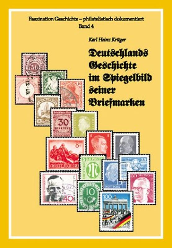 Deutschlands Geschichte im Spiegelbild seiner Briefmarken