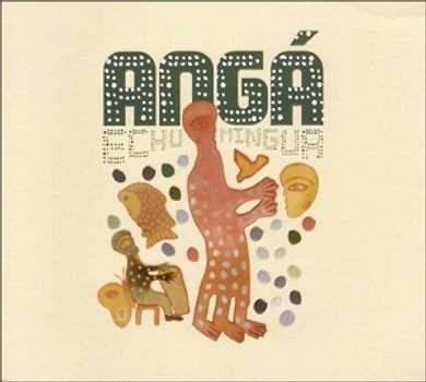 Miguel"Anga" Diaz - Echu Mingua