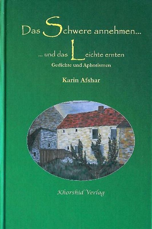 Das Schwere annehmen ... und das Leichte ernten