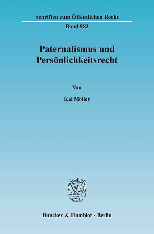 Paternalismus und Persönlichkeitsrecht.