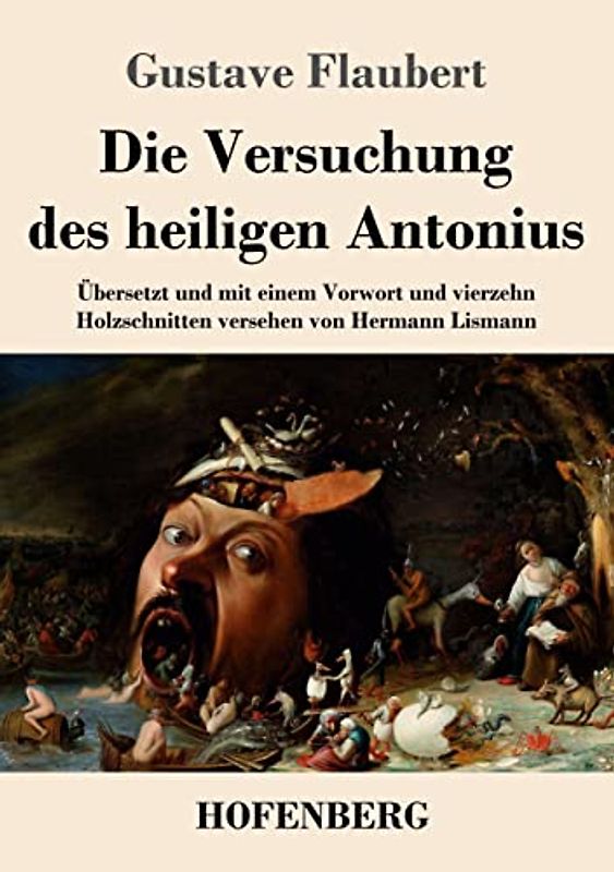 Die Versuchung des heiligen Antonius: Übersetzt und mit einem Vorwort und vierzehn Holzschnitten versehen von Hermann Lismann
