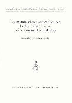 Die medizinischen Handschriften der Codices Palatini Latini in der Vatikanischen Bibliothek