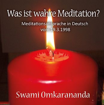 Was ist wahre Meditation? – Audio CD