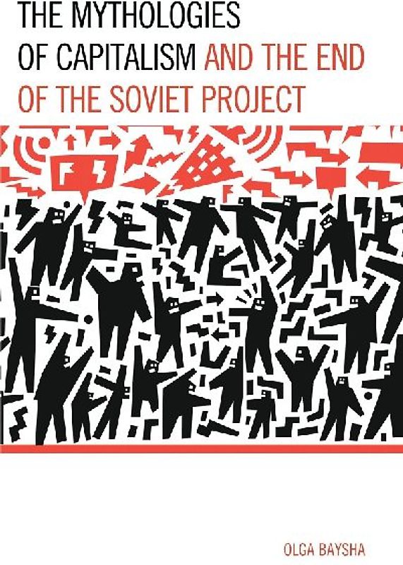 Mythologies of Capitalism and the End of the Soviet Project