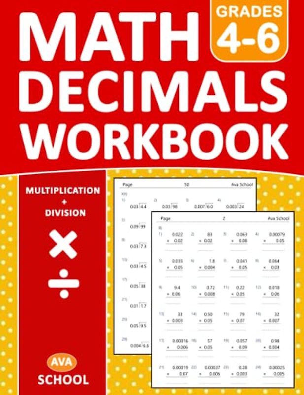 Decimals Math Practice Workbook For Grades 4-6 Multiplication And Division: Decimals Practice Problems Of Multiplying and Dividing - With More 1500 ... & Divide | Decimals Practice Worksheets