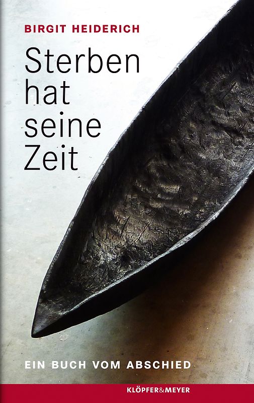 Sterben hat seine Zeit. Ein Buch vom Abschied