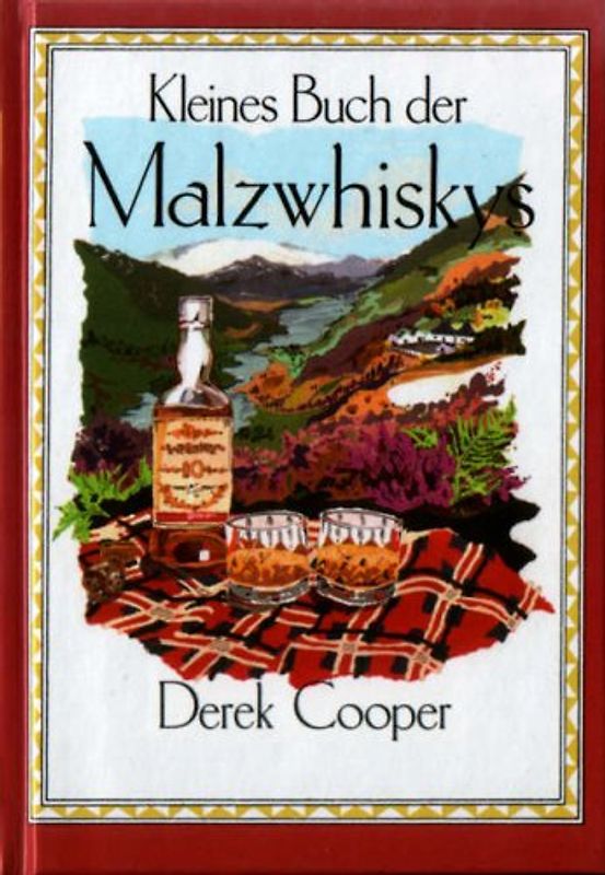 Little Book of Malt Whiskies (The pleasures of drinking) - Derek Cooper