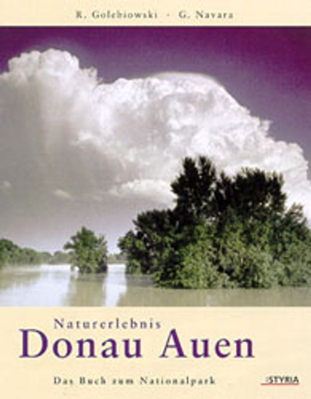 Naturerlebnis Donau Auen. Das Buch zum Nationalpark
