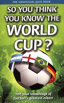 So You Think You Know the World Cup?