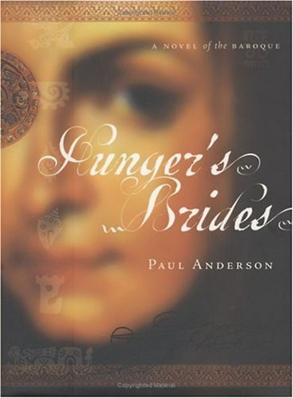 Hunger's Brides: A Novel of the Baroque - Paul Anderson
