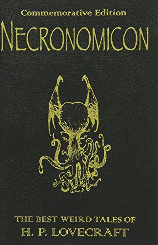 Necronomicon: The Weird Tales of H.P. Lovecraft: The Best Weird Fiction of H.P. Lovecraft (GollanczF.) - H. P. Lovecraft