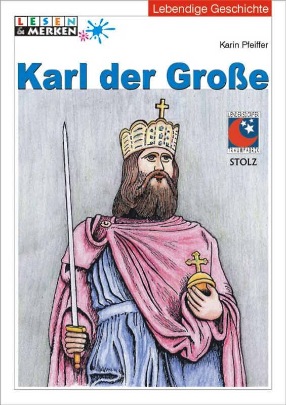Karl der Grosse. Textbezogene Lernwerkstatt