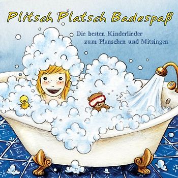 Various - Plitsch Platsch Badespaß - Die besten Kinderlieder zum Planschen und Mitsingen