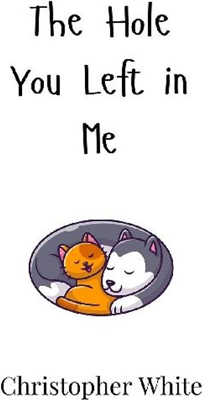 The Hole You Left in Me