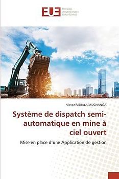 Système de dispatch semi-automatique en mine à ciel ouvert