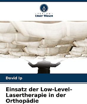 Einsatz der Low-Level-Lasertherapie in der Orthopädie