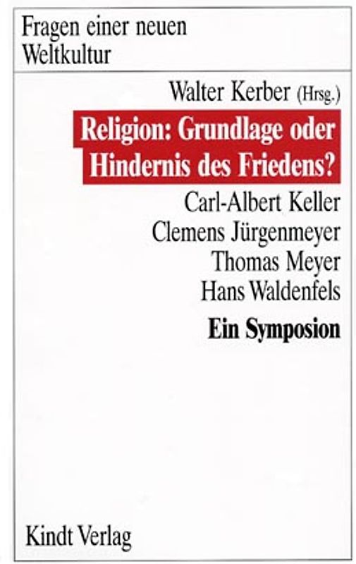 Religion: Grundlage oder Hindernis des Friedens?