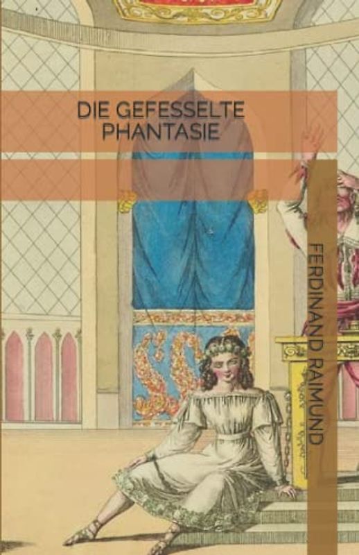 Die gefesselte Phantasie