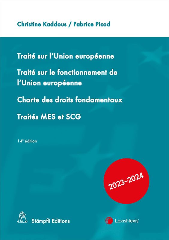 Traité sur l'Union européenne. Traité sur le fonctionnement de l'Union européenne, Charte des droits fondamentaux, Traités MES et SCG