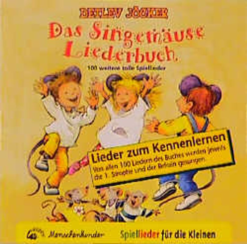 Das Singemäuse Liederbuch. 100 weitere tolle Spiellieder für die kleinen / Das Singmäuse Liederbuch. 100 weitere tolle Spiellieder für die kleinen. CompactDisc