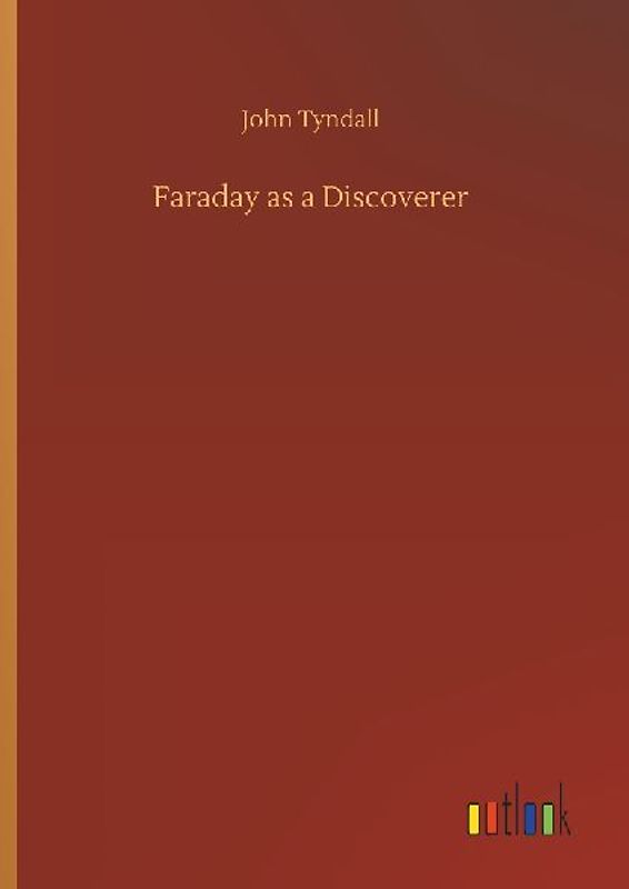 Faraday as a Discoverer