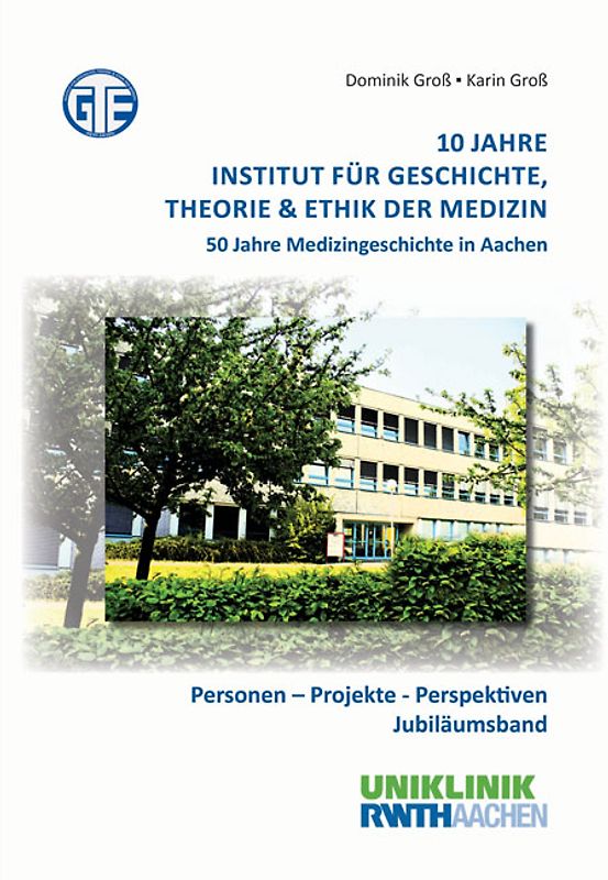 10 Jahre Institut für Geschichte, Theorie & Ethik der Medizin