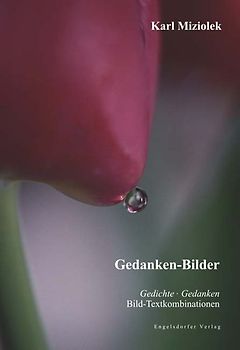 Gedanken-Bilder - Gedichte Gedanken - Bild-Textkombinationen