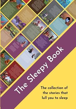 "The Sleepy Book: A Collection of Stories to Lull You to Sleep": Bedtime Stories