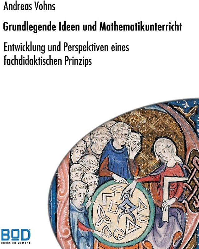 Grundlegende Ideen und Mathematikunterricht
