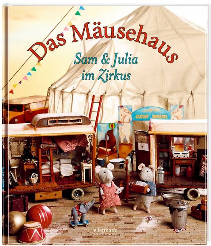 Das Mäusehaus. Sam & Julia im Zirkus