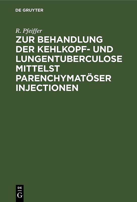 Zur Behandlung der Kehlkopf- und Lungentuberculose mittelst parenchymatöser Injectionen