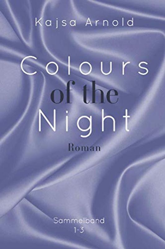 Colours of the night: Rhys by night 1-3 (Colours - Serie, Band 1)