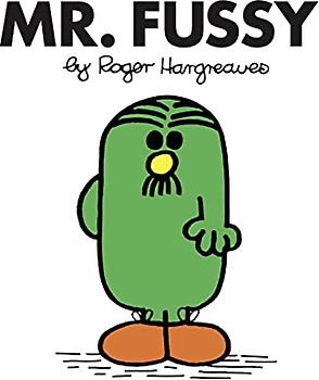 Mr. Fussy: The Brilliantly Funny Classic Children’s illustrated Series (Mr. Men Classic Library)