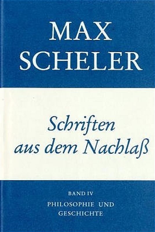 Gesammelte Werke / Philosophie und Geschichte
