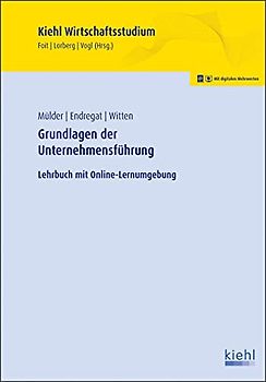 Grundlagen der Unternehmensführung: Lehrbuch mit Online-Lernumgebung (Kiehl Wirtschaftsstudium)