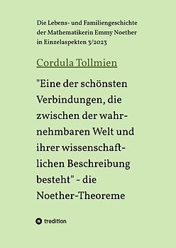 "Eine der schönsten Verbindungen, die zwischen der wahrnehmbaren Welt und ihrer wissenschaftlichen Beschreibung besteht" - die Noether-Theoreme