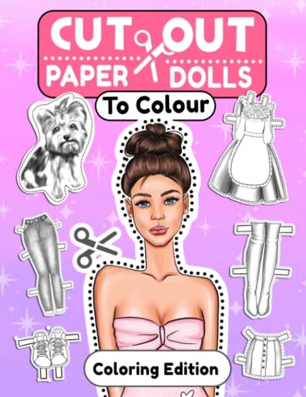 Paper Dolls Cut Out To Colour: Paper Dolls Cut Out & Dress Up Colouring Book