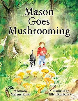 Mason Goes Mushrooming