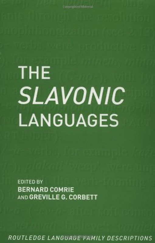 The Slavonic Languages (Routledge Language Family)